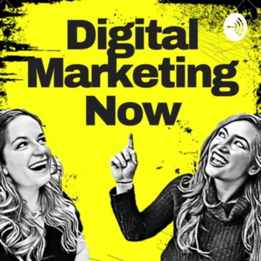 Digital Marketing Now