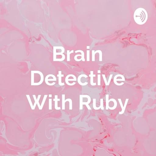 Brain Detective With Ruby