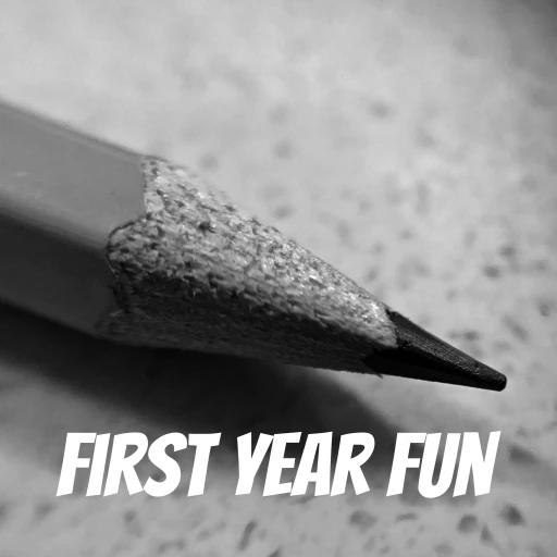 First Year Fun