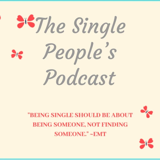 The Single People’s Podcast