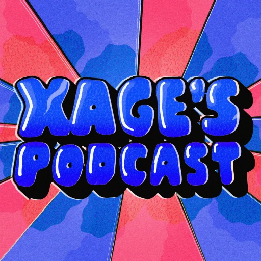 Xage’s Podcast