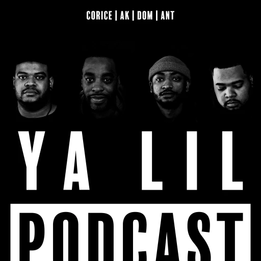 Ya Lil Podcast