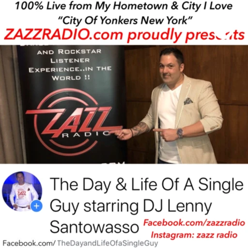 The DAY & LIFE of a SINGLE GUY starring DJ LENNY SANTOWASSO