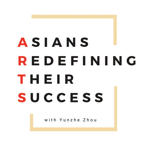 ARTS – Asians Redefining Their Success