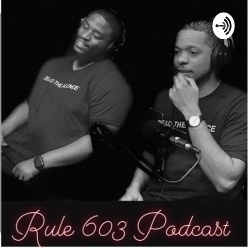 The Rule 603 Podcast