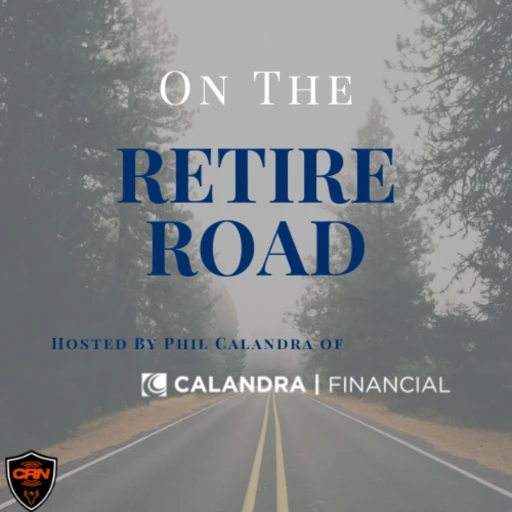 On The Retire Road with Calandra Financial