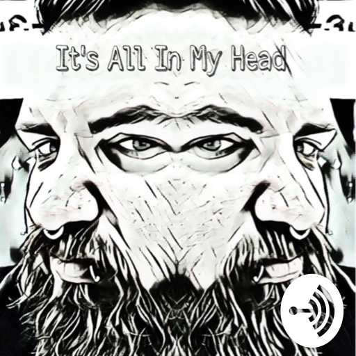 It’s All In My Head…