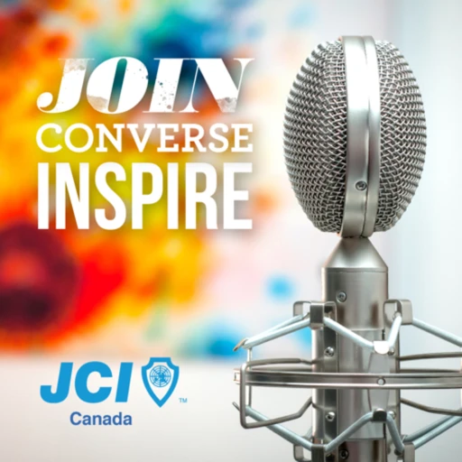 Join. Converse. Inspire. – The JCI Canada Podcast!