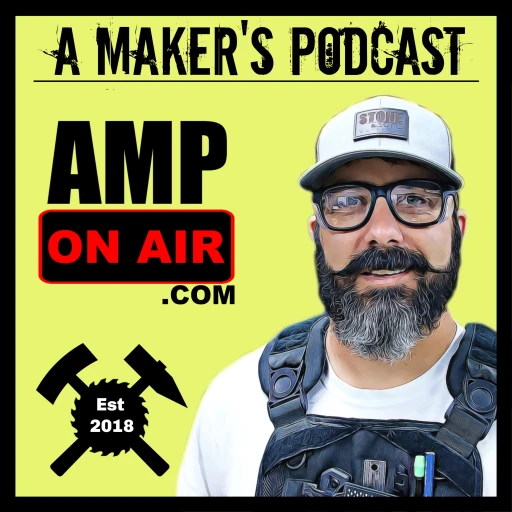 A Maker’s Podcast – AMP