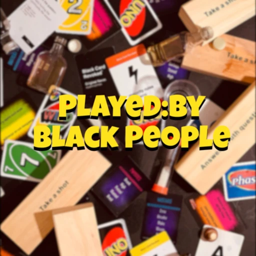 Played:By Black People