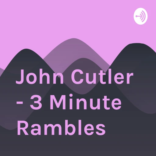 John Cutler – 3-Minute Rambles