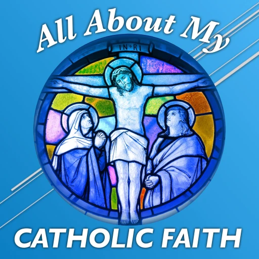 All About My Catholic Faith