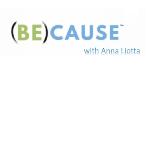 (BE) Cause with Anna Liotta