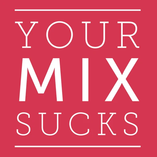 Your Mix Sucks (Mixed by Marc Mozart)