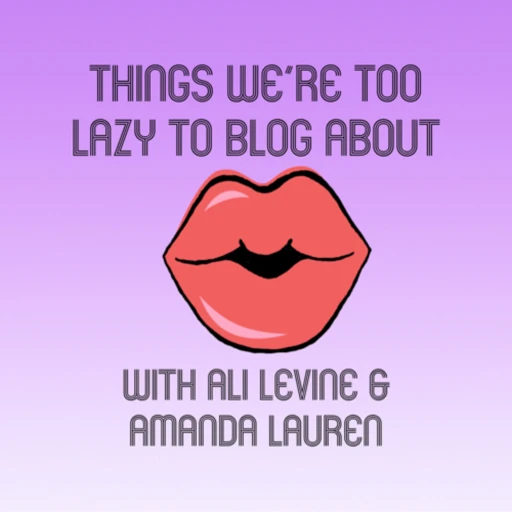 Things We’re Too Lazy To Blog About