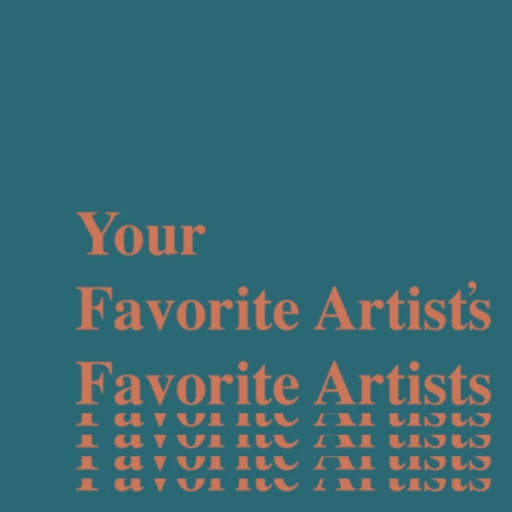 Your Favorite Artist’s Favorite Artists