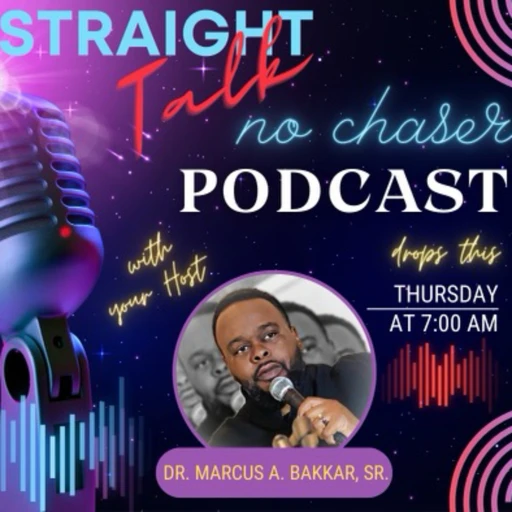 Straight Talk No Chaser                 Pastor Bakkar