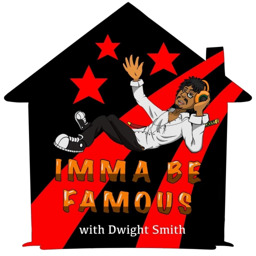 Imma Be Famous w/ Dwight Smith