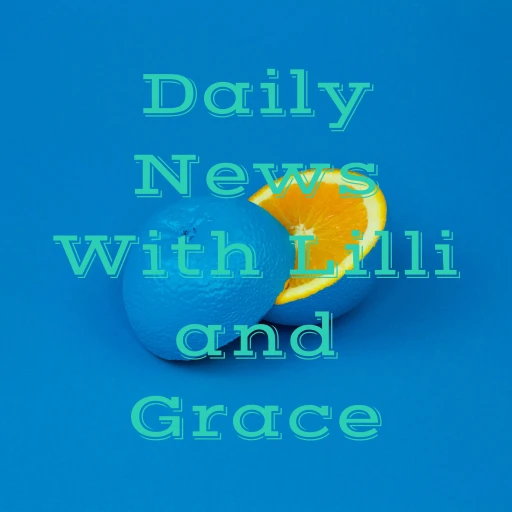 Daily News With Lilli and Grace