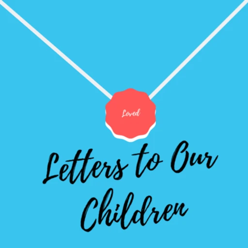 Letters To Our Children