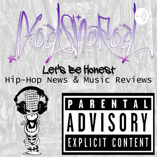 GodShaRod Presents: Let’s Be Honest Hip-Hop News & Music Reviews