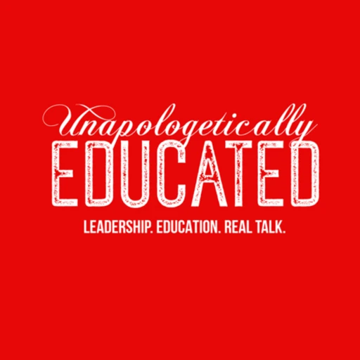 Unapologetically Educated