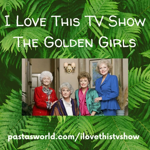 I Love This TV Show: The Golden Girls