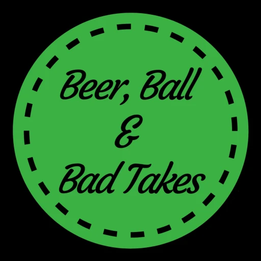 Beer, Ball, and Bad Takes