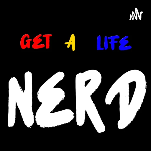 Get A Life Nerd