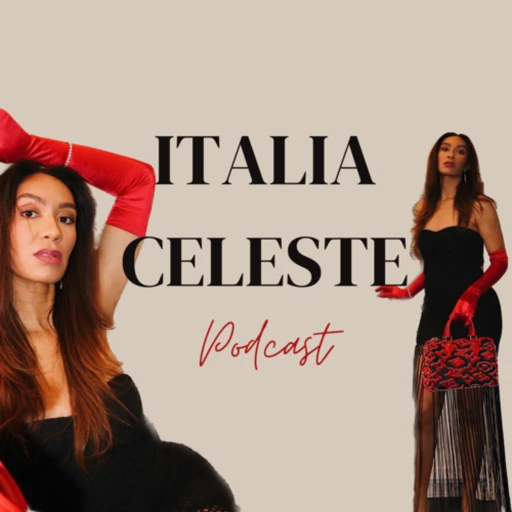 The Italia Celeste Podcast: Marriage, Motherhood, & Money