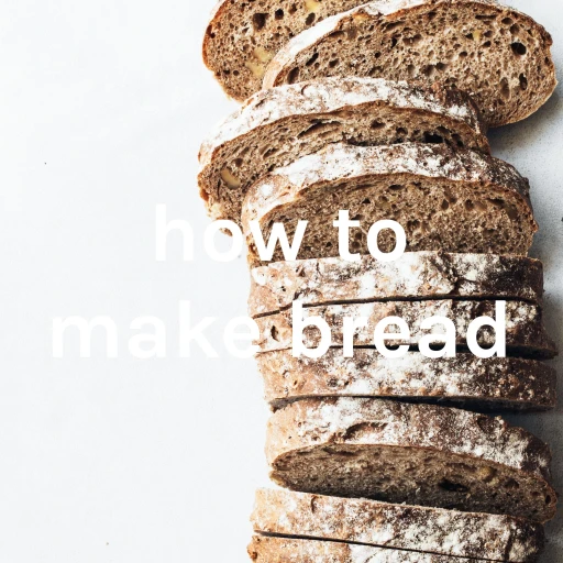 how to make bread