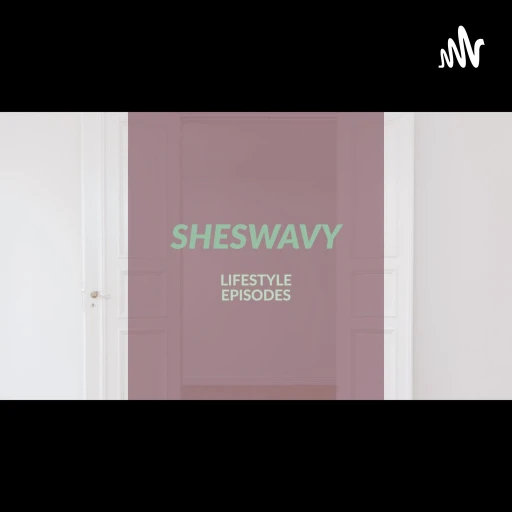 ShesWavy – New wave Podcast! Melanie Hill Flenory