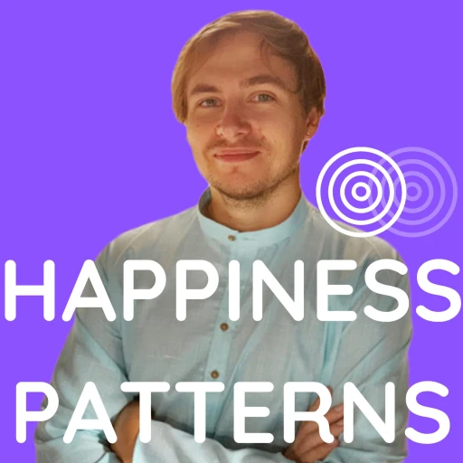 Happiness Patterns: a Unique Approach to Life and Love