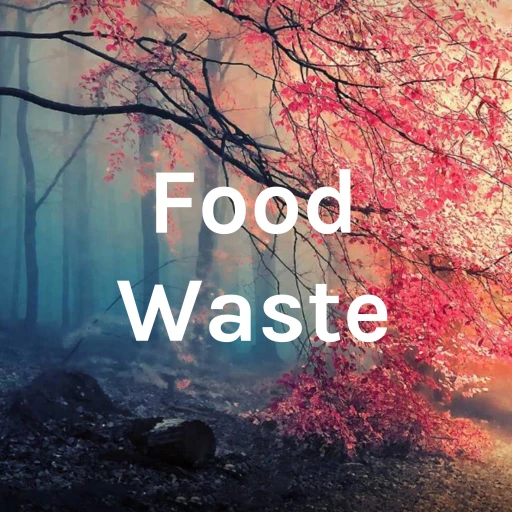 Food Waste