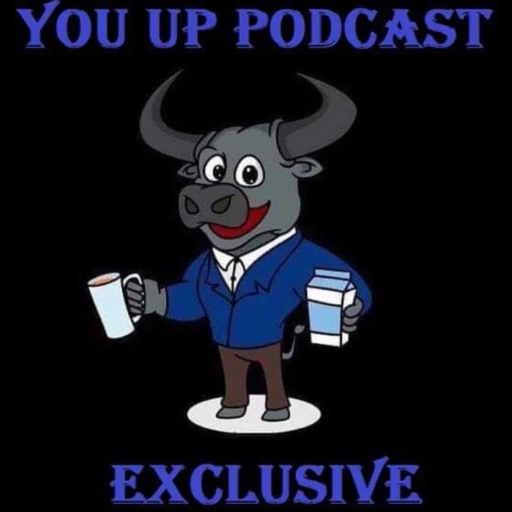 The You Up Podcast Exclusive