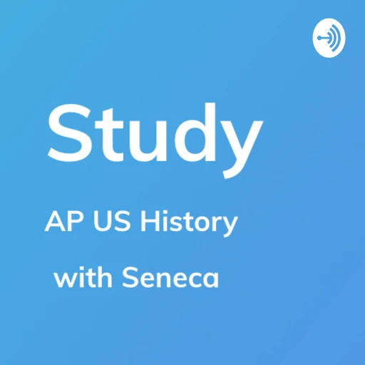 Study by Seneca – AP US History Learning & Revision