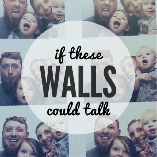 If these Walls could talk