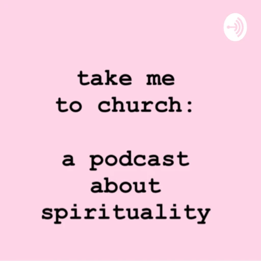 ‘Take me to Church’ : a podcast about spirituality