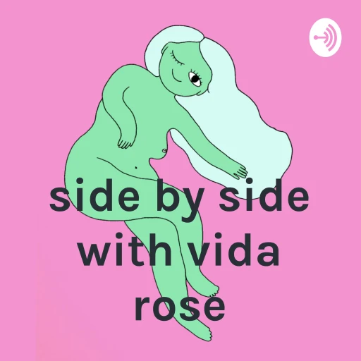 side by side with vida rose