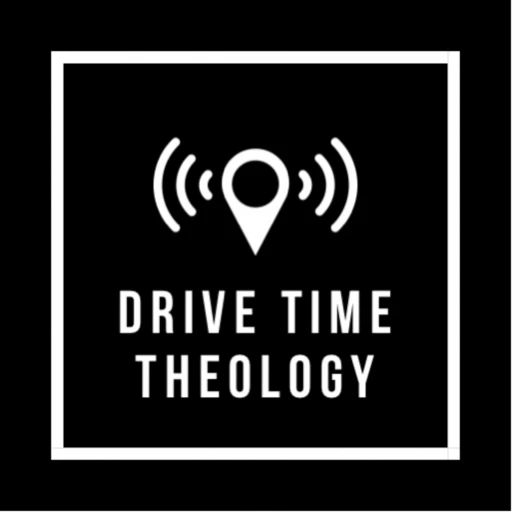 Drive Time Theology