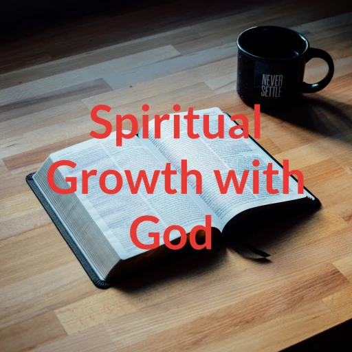 Spiritual Growth with God