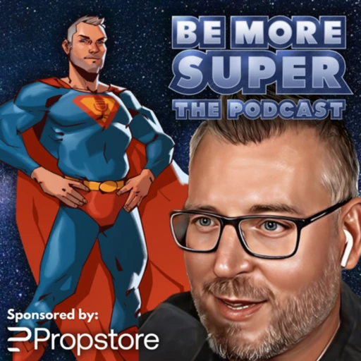 BE MORE SUPER The Podcast