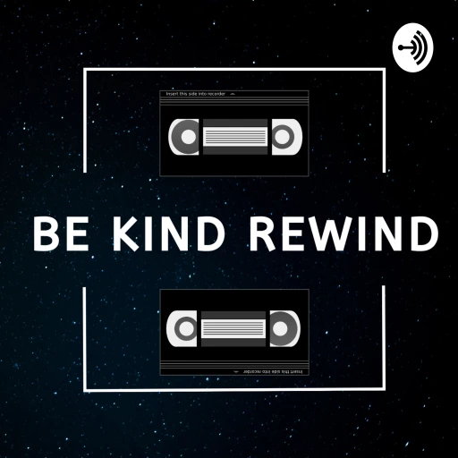 Be Kind Rewind