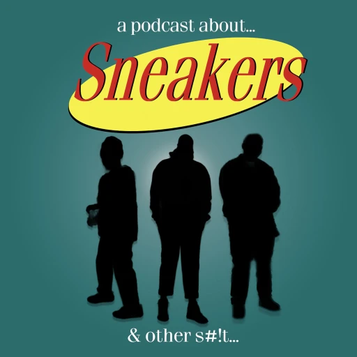 a Podcast About Sneakers