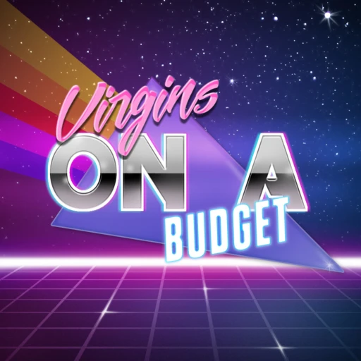 Virgins on a Budget