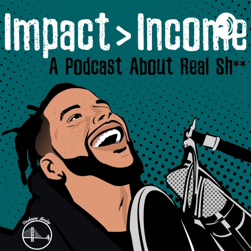 Impact Over Income