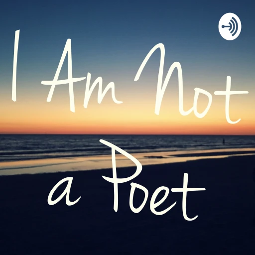 I Am Not A Poet