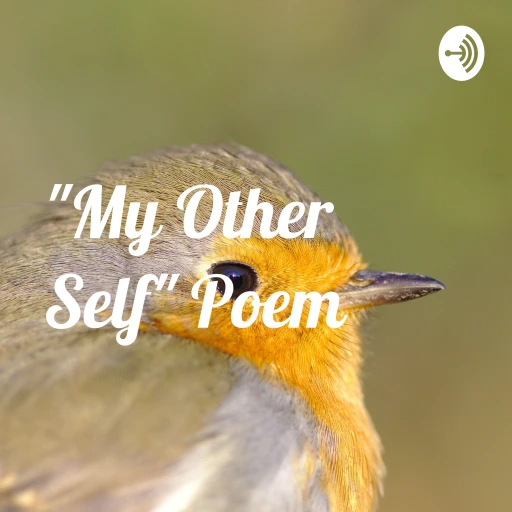 “My Other Self” Poem