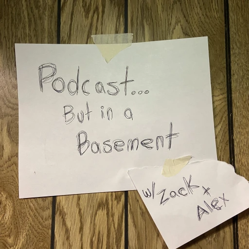 Podcast, but in a Basement