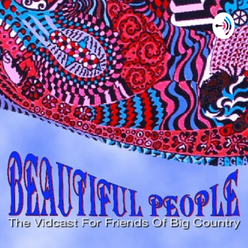 Beautiful People – Friends of Big Country